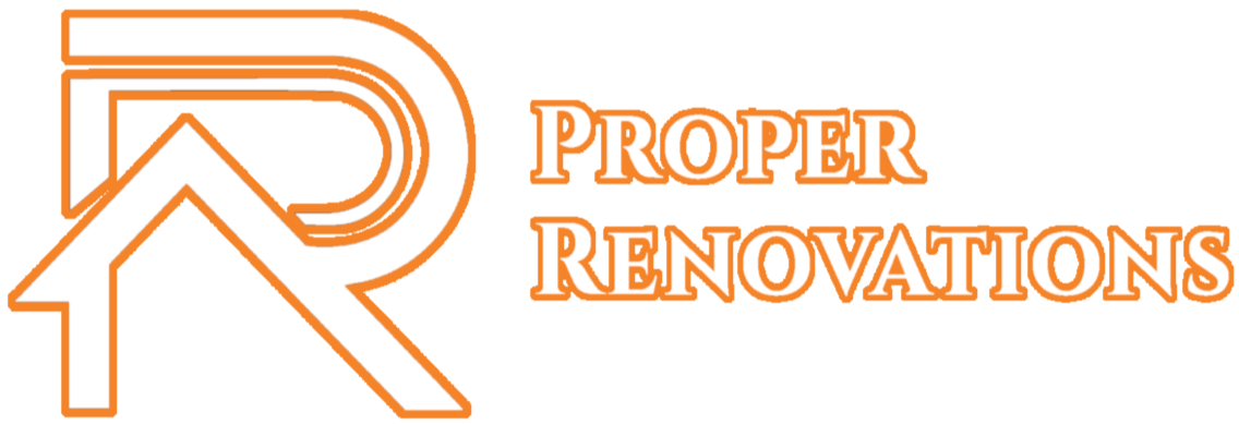 PROPER RENOVATIONS