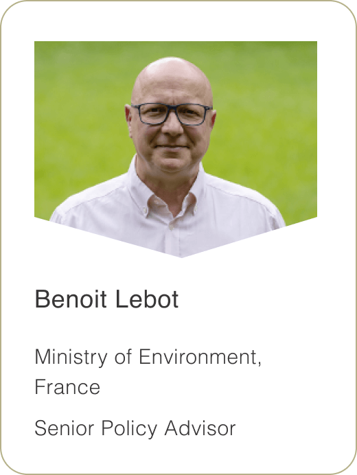 Benoit Lebot Ministry of Environment, France Senior Policy Advisor 
