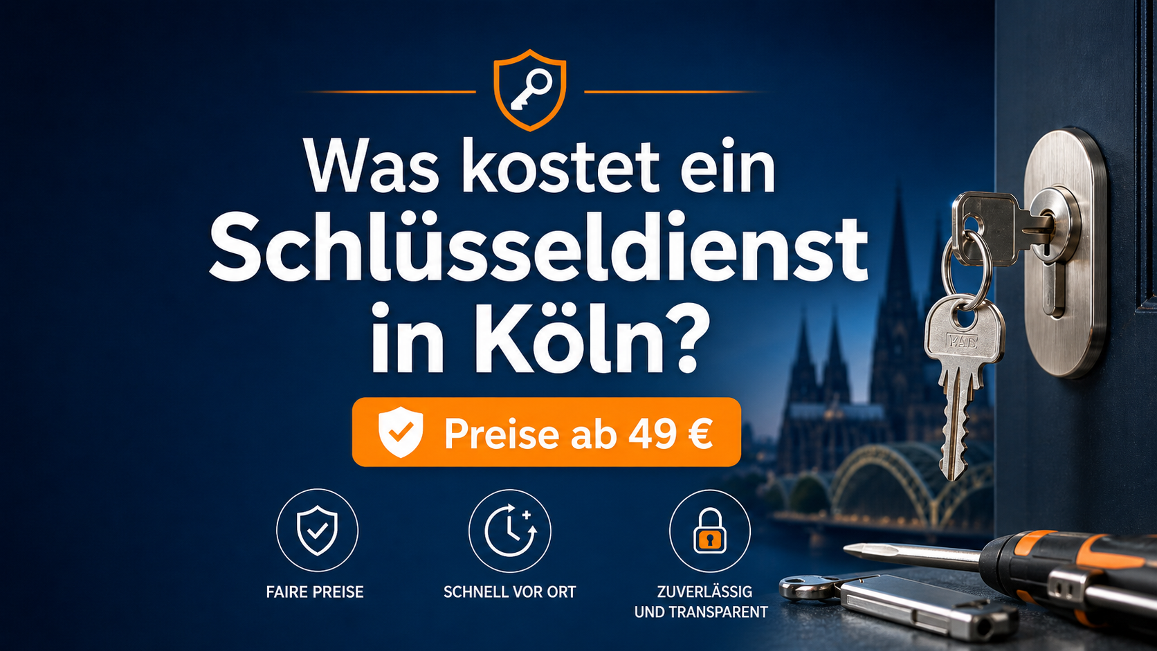 Was kostet ein Schlüsseldienst in Köln? Preise ab 49 Euro