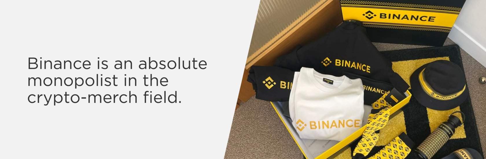 Binance is a monopolist in crypto merch