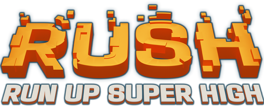 RUSH: RUN UP SUPER HIGH