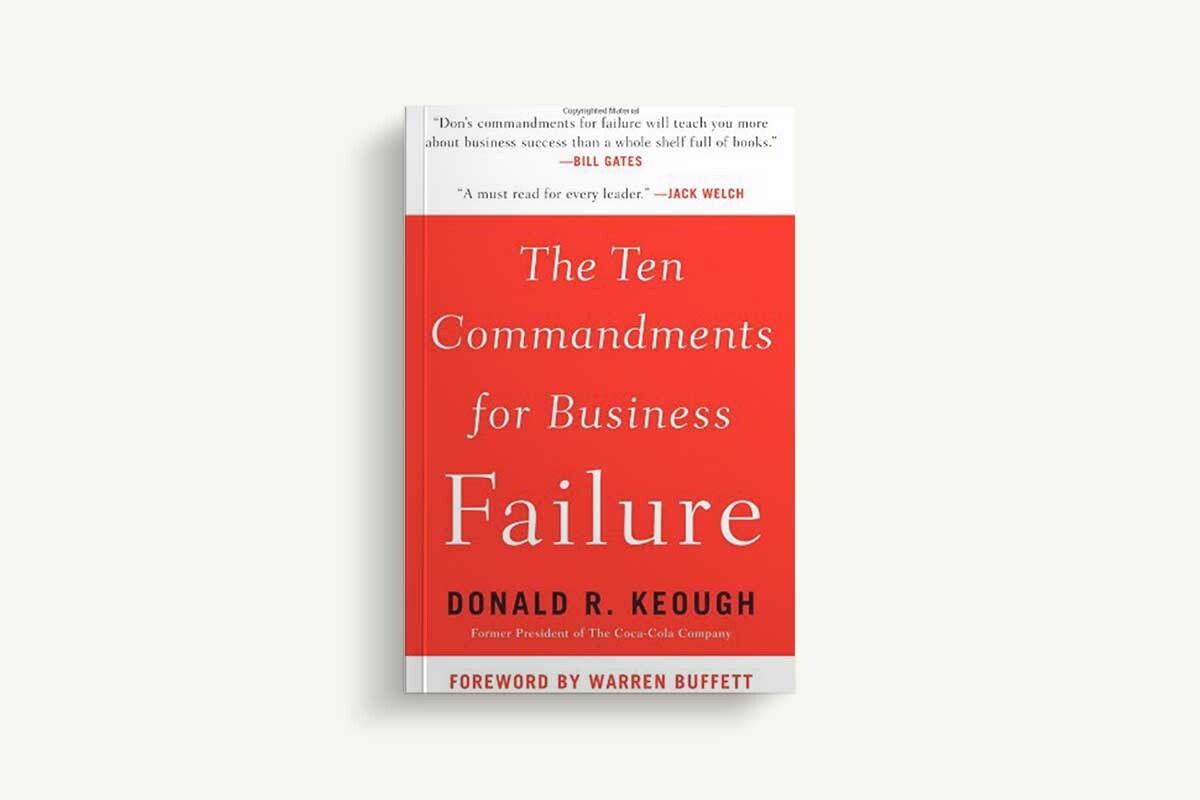 Book Review The Ten Commandments for Business Failure by Donald R. Keough