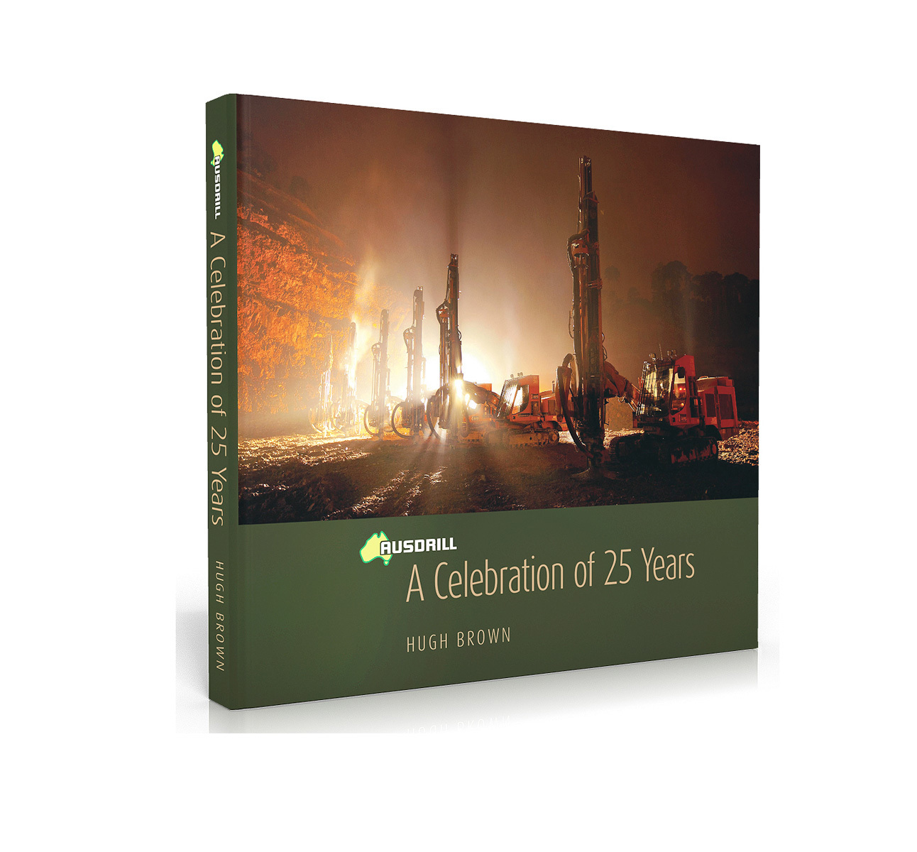 Ausdrill — A Celebration of 25 Years, Hugh Brown, 2012