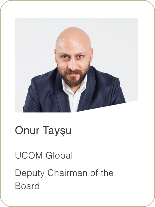 Onur Tayşu UCOM Global Deputy Chairman of the Board