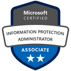 Microsoft Certified: Information Protection Administrator