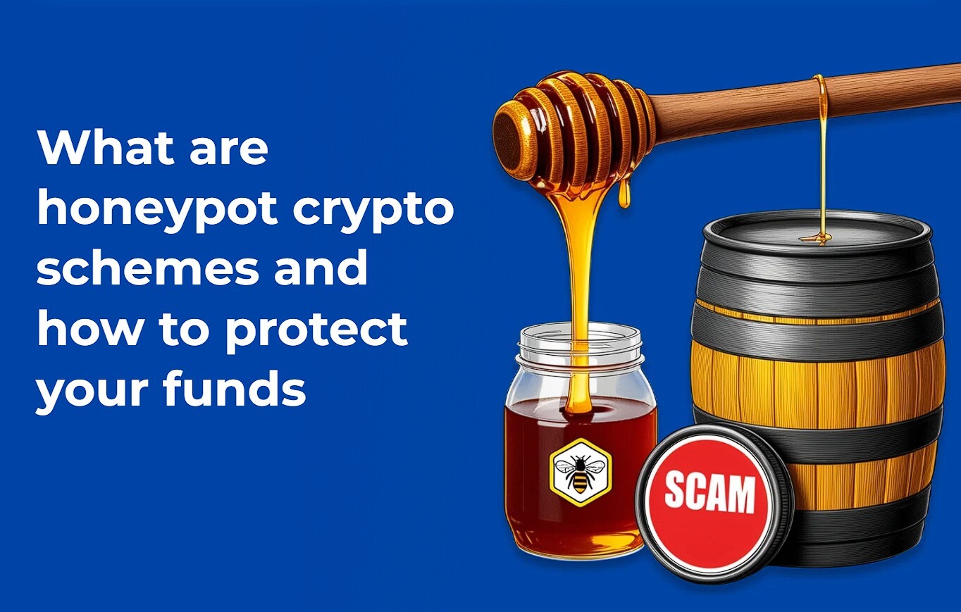 What Are Honeypot Crypto Schemes and How to Protect Your Funds