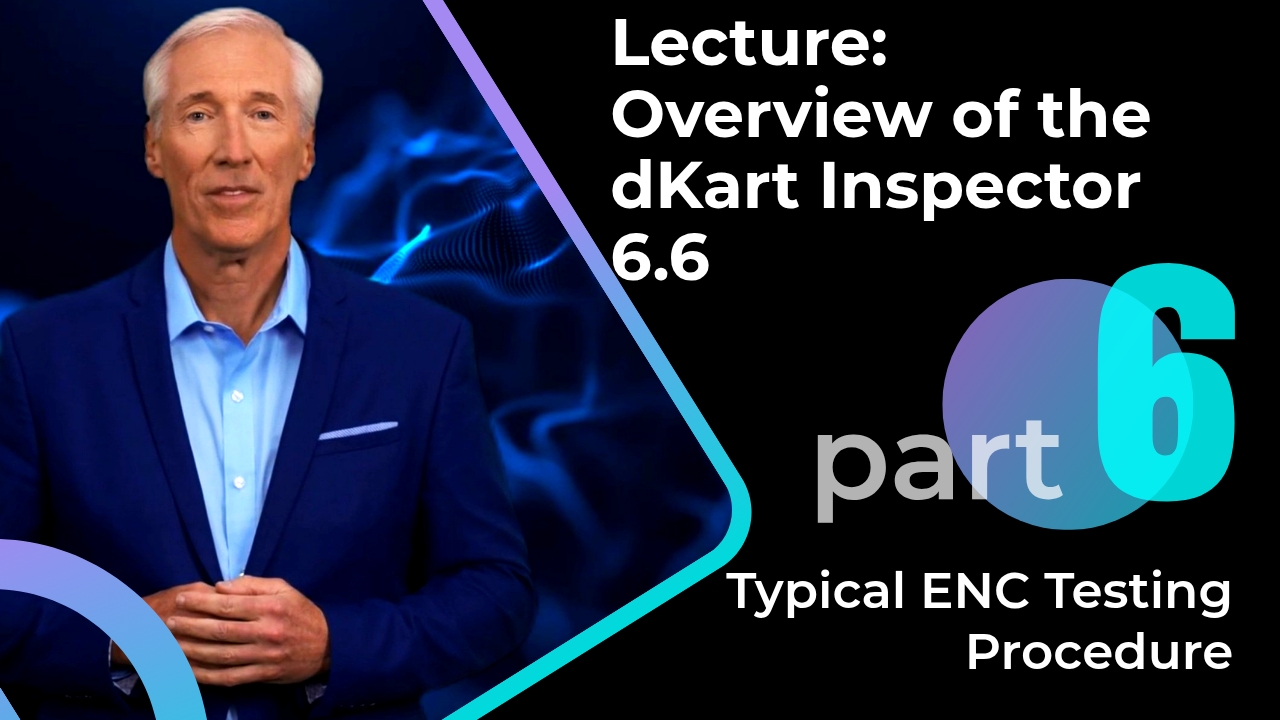 dKart Inspector – Part 6: Typical ENC Testing Workflow